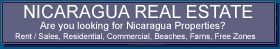 NICARAGUA REAL ESTATE, Are you looking for Nicaragua Properties? Rent / Sales, Residential, Commercial, Beaches, Farms, Free Zones